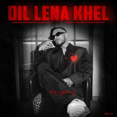 Dil Lena Khel by Dino James album artwork