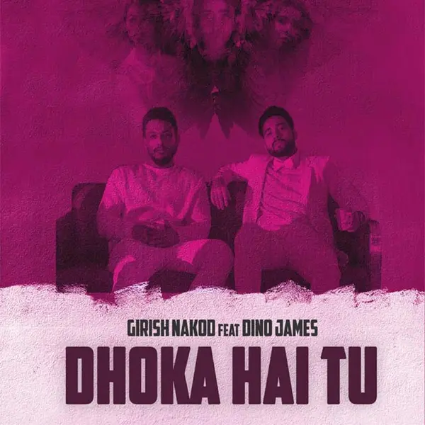 Dhoka Hai Tu by Dino James album artwork