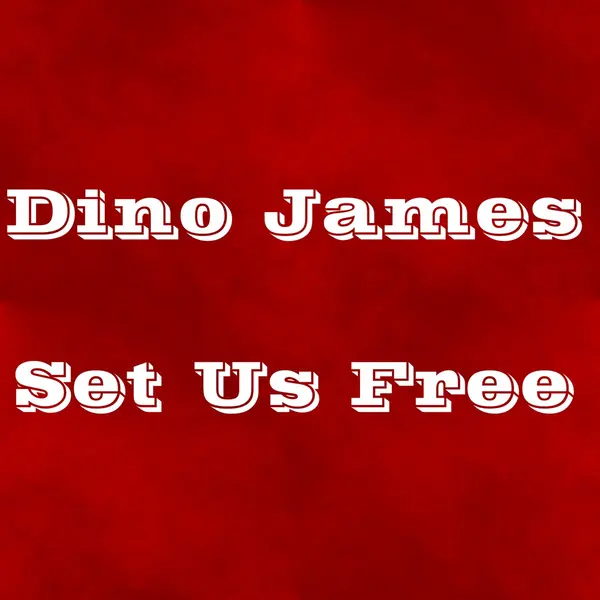 Set Us Free by Dino James album artwork