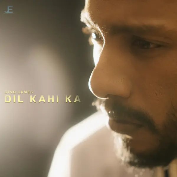 Dil Kahi Ka by Dino James album artwork