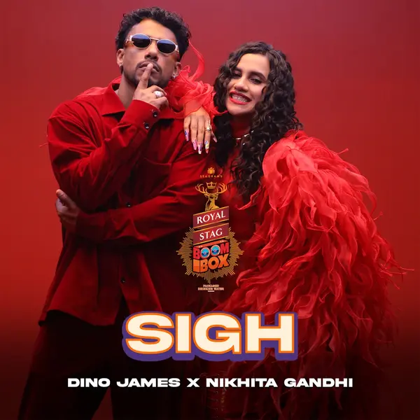 Sigh - Royal Stag Packaged Drinking Water Boombox by Dino James album artwork