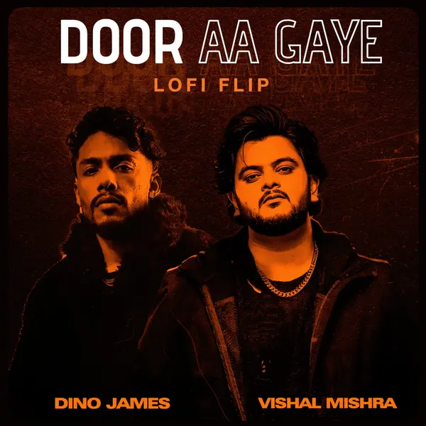 Door Aa Gaye (Lofi Flip) by Dino James album artwork