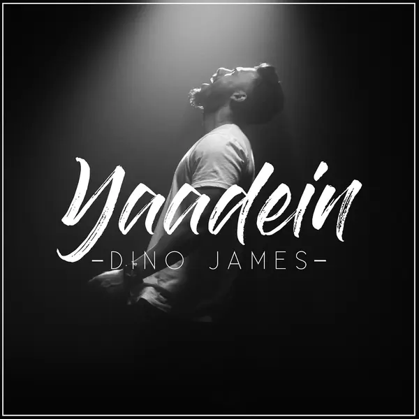 Yaadein by Dino James album artwork
