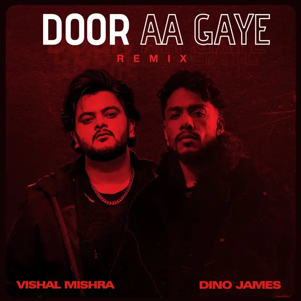 Door Aa Gaye (Remix) by Dino James album artwork