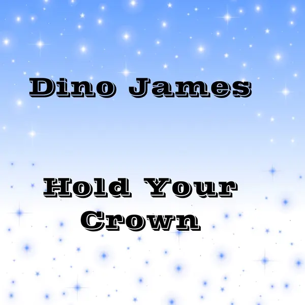 Hold Your Crown by Dino James album artwork