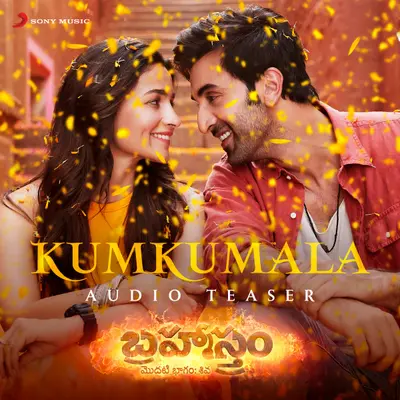 Kumkumala Audio Teaser [From "Brahmastra (Telugu)"] by Sid Sriram album artwork