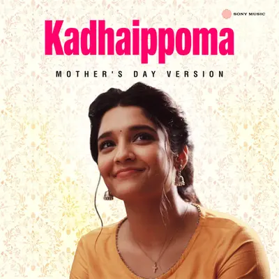 Kadhaippoma (Mother's Day Version) by Sid Sriram album artwork