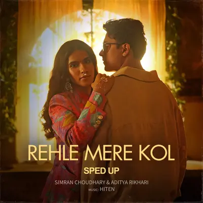Rehle Mere Kol (Sped Up) by Aditya Rikhari album artwork