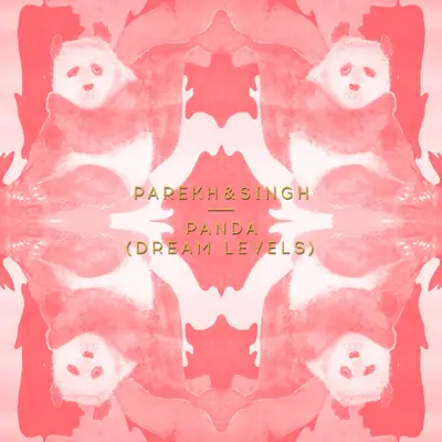 Panda (Dream Levels) by Parekh & Singh album artwork