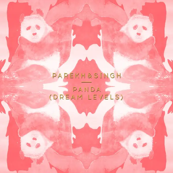 Panda (Dream Levels) by Parekh & Singh album artwork