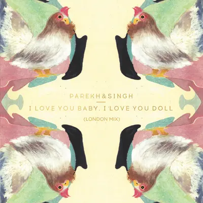 I Love You Baby, I Love You Doll (London Mix) by Parekh & Singh album artwork