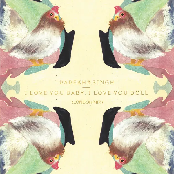 I Love You Baby, I Love You Doll (London Mix) by Parekh & Singh album artwork