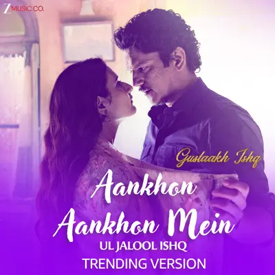 Aankhon Aankhon Mein - Ul Jalool Ishq – Trending Version by Papon album artwork